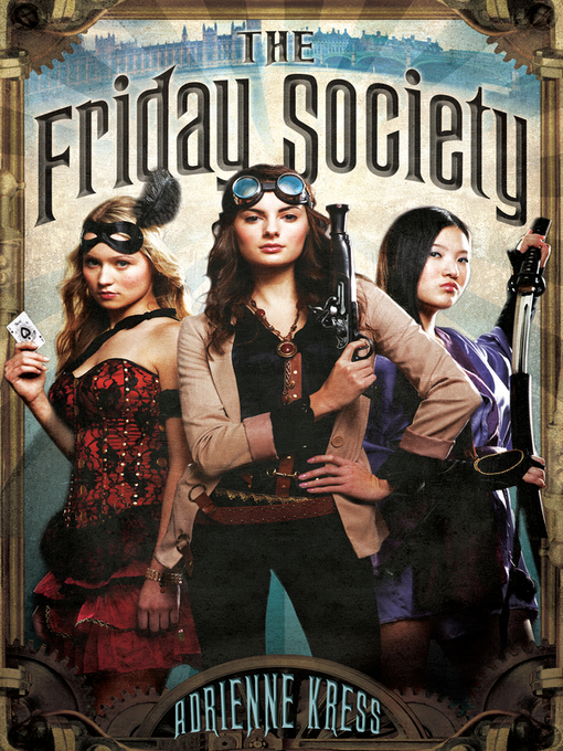 Title details for The Friday Society by Adrienne Kress - Wait list